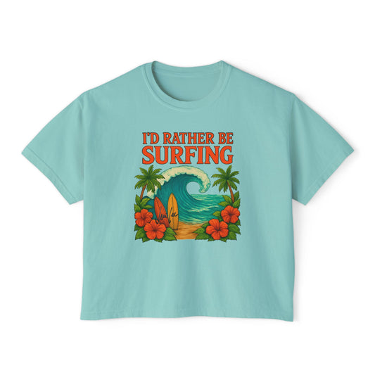 I'd Rather Be Surfing Boxy Tee — Vintage Surf Floral Women's T-Shirt