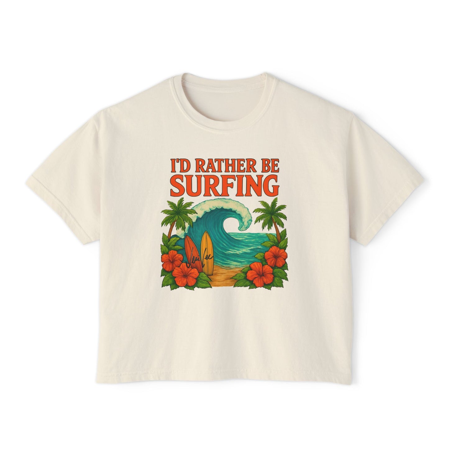 I'd Rather Be Surfing Boxy Tee — Vintage Surf Floral Women's T-Shirt