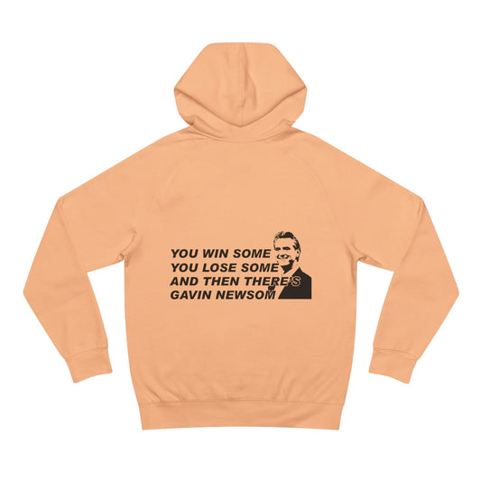 You Win Some GAVIN NEWSOM Hoodie